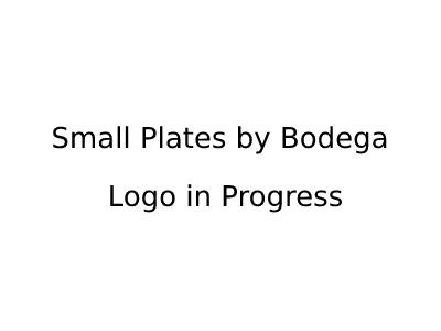 small Plates by Bodega